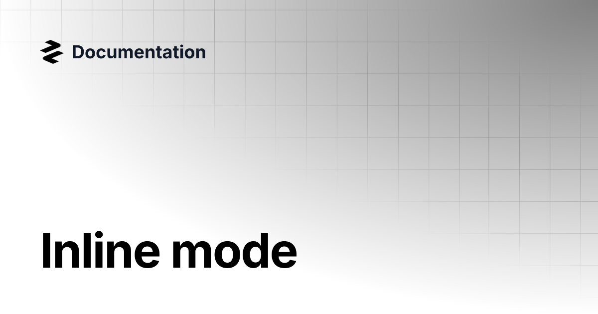 Inline mode | V1 (deprecated) | Documentation
