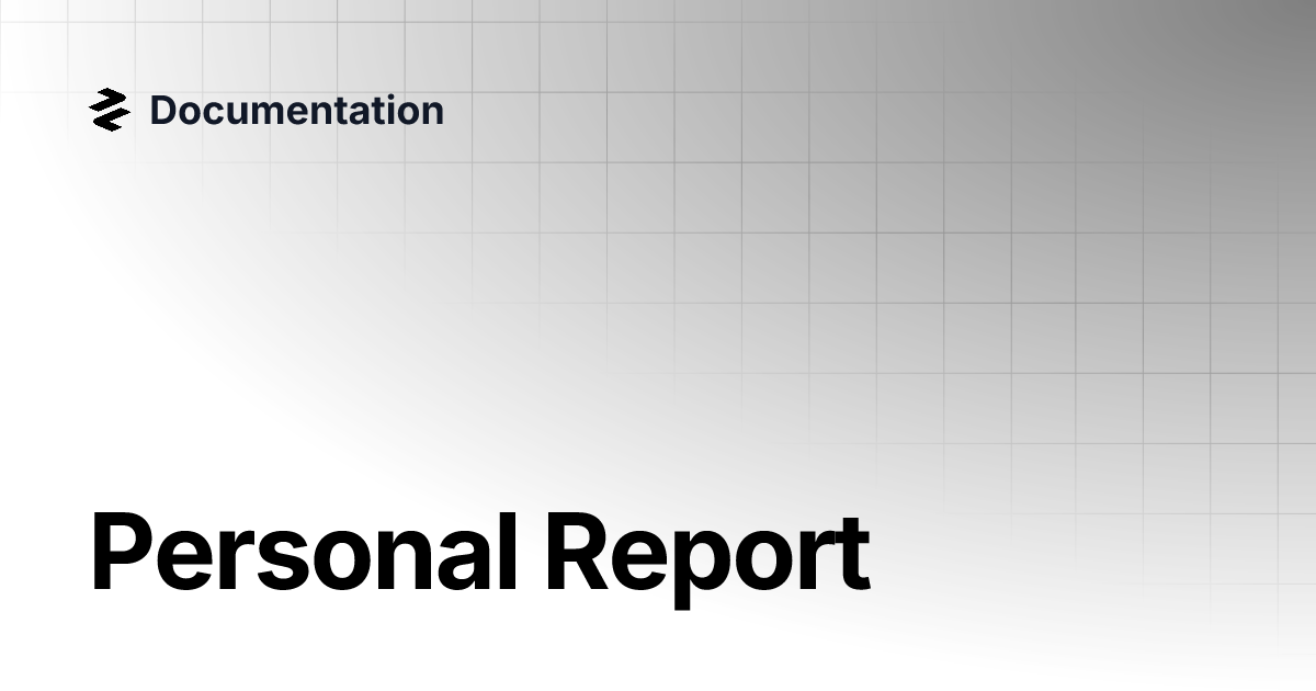 Personal report documentation