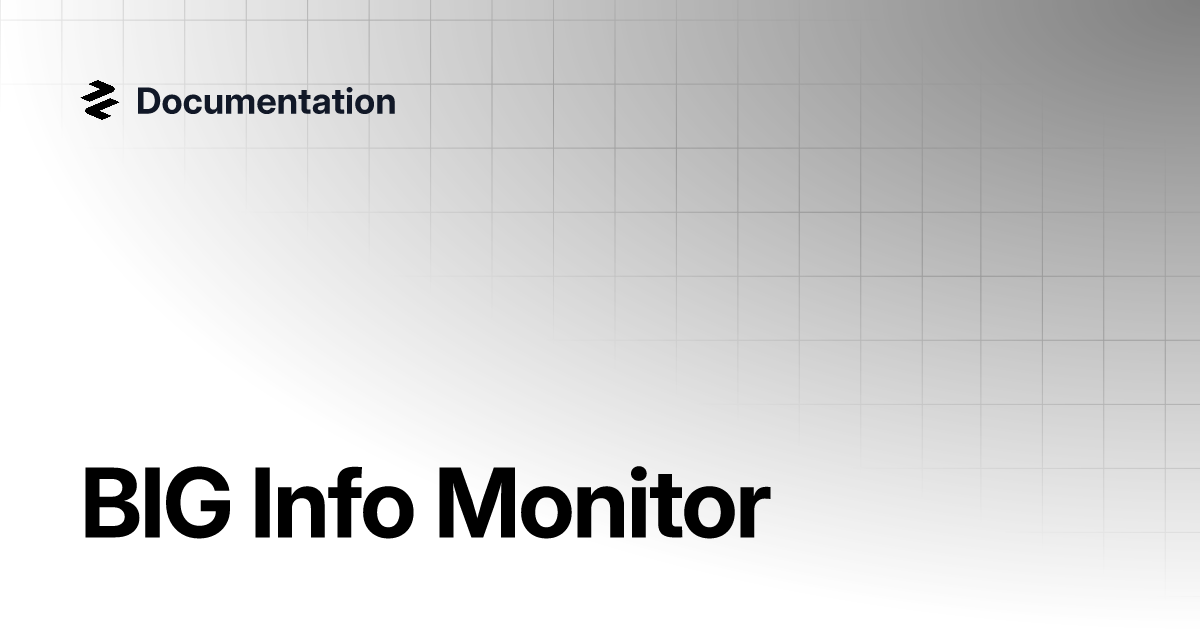 BIG Info Monitor | Documentation